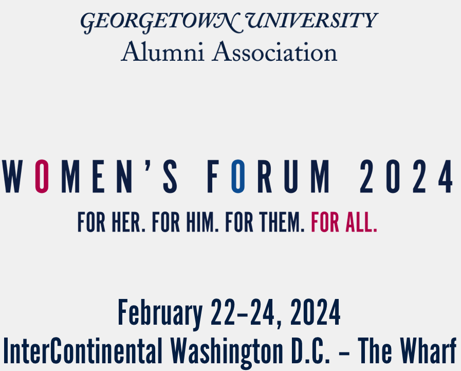 women's forum 2024 -- Feburary 22-24 2024 intercontinental DC the wharf